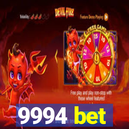 9994 bet